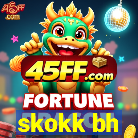 skokk bh